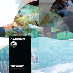 The Hunt by F.S.BLUMM for The Outlaw Ocean Music Project