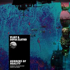 Borders of Reality by Vijay & Sofia Zlatko