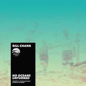 No Oceans Unturned by Gill Chang
