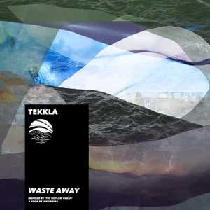 Waste Away by Tekkla