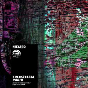 Solastalgia Radio by Hilyard