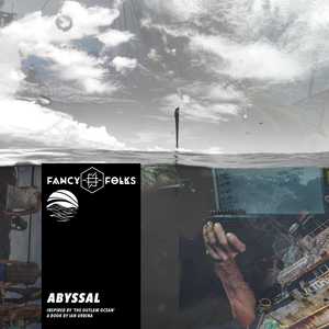 Abyssal by Fancy Folks