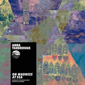 On Madness at Sea by Anna Yarbrough