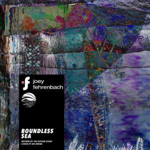 Boundless Sea by Joey Fehrenbach